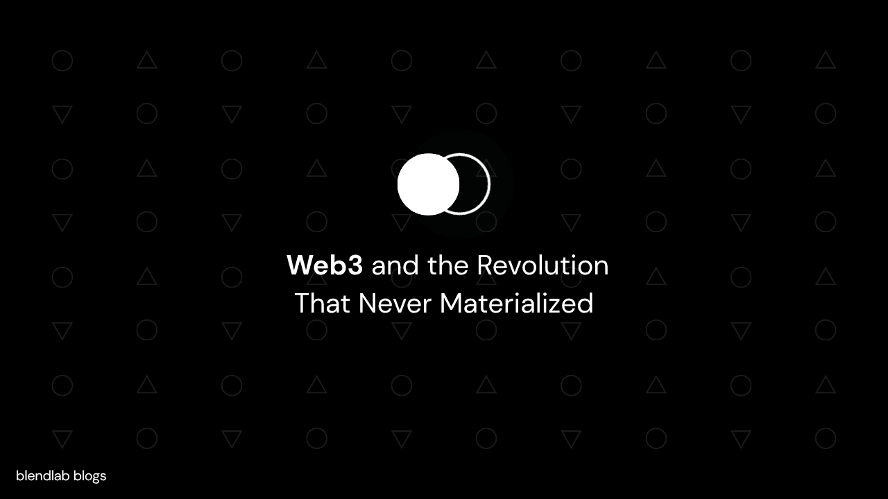 Web3 and the Revolution That Never Materialized